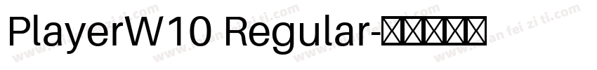 PlayerW10 Regular字体转换
